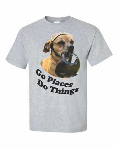 Go Places Do Things - T-Shirt